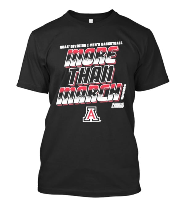 NCAA Division 1 Men's Basketball Arizona More Than March 2026 T-Shirt