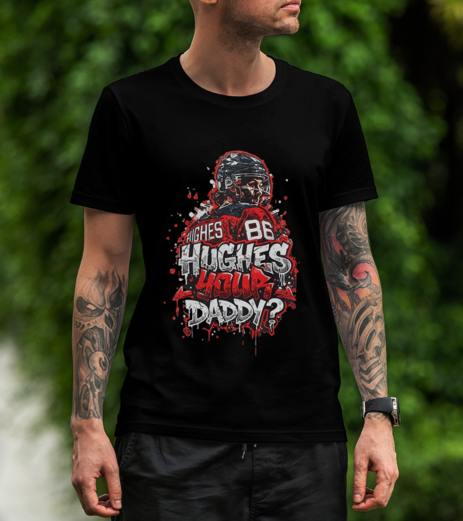 Jack Hughes 86 New Jersey Devils NHL Hughes Your Daddy T-Shirt