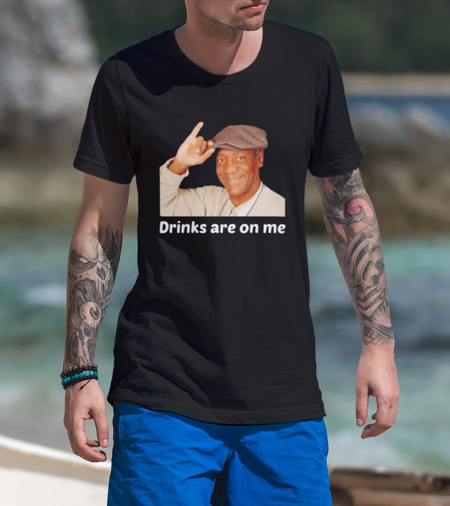 Drinks Are On Me Bill Cosby Image T-Shirt