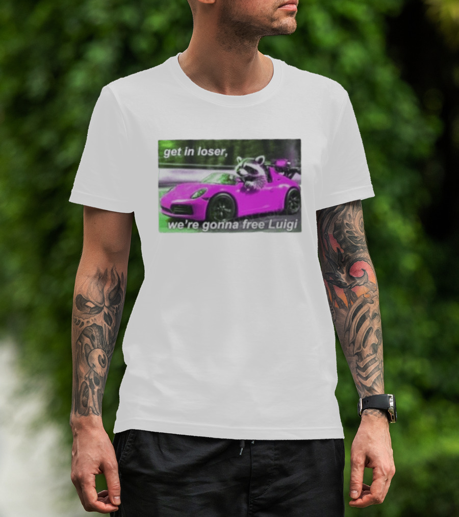 Get In Loser Raccoon Driving Pink Car We're Gonna Free Luigi T-Shirt