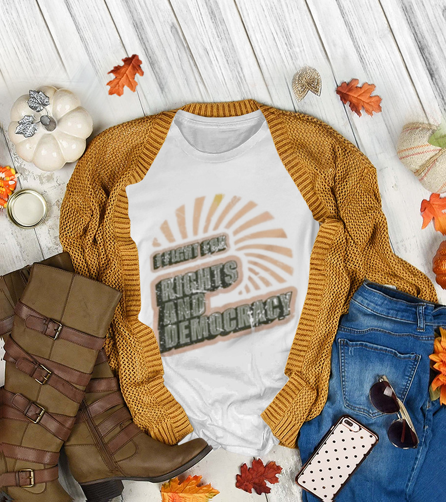 I Fight for Rights and Democracy Retro Sunrise T-Shirt