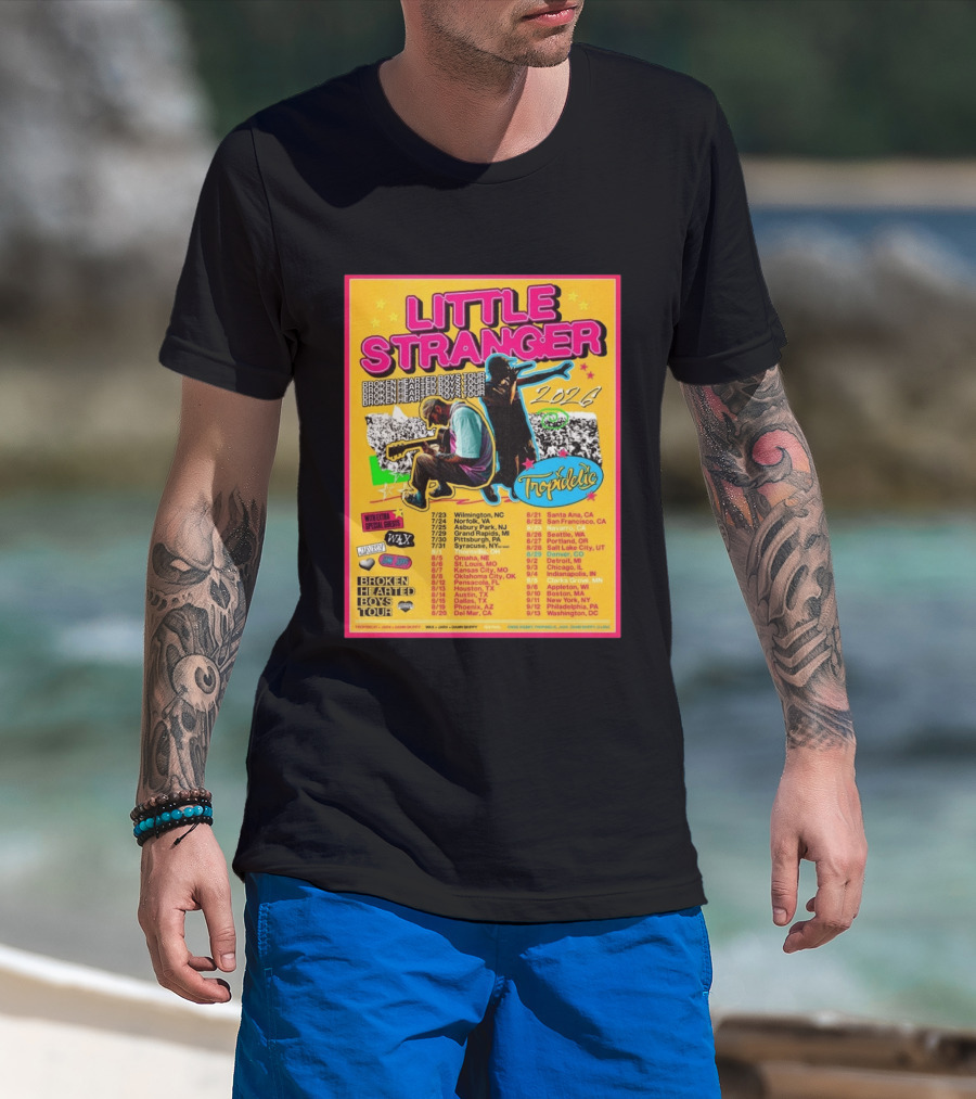 Little Stranger Broken Hearted Boys Tour 2026 North America Tropidelic Tour With Special Guests Wax JARV Danifilms Dates Locations T-Shirt