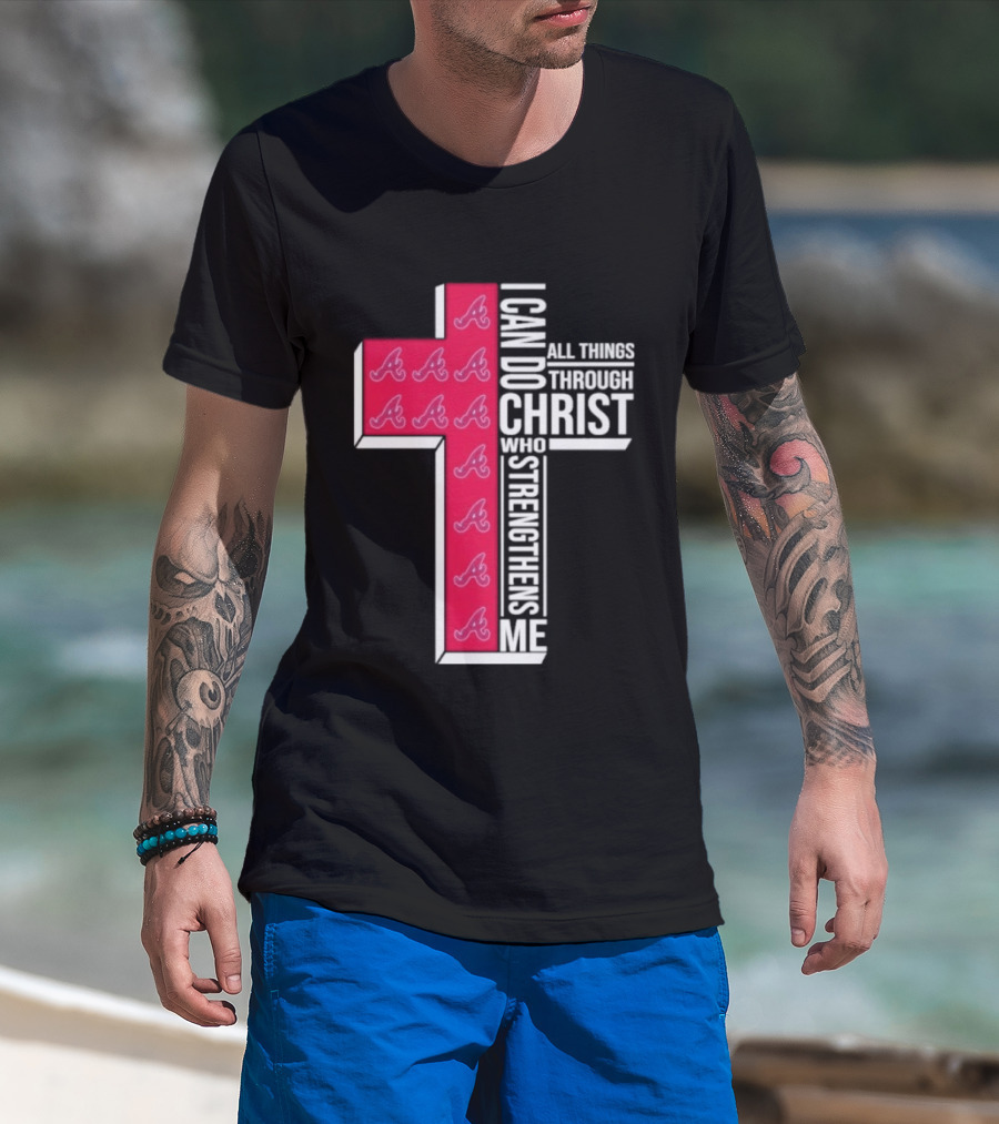 I Can Do All Things Through Christ Cross Braves T-Shirt