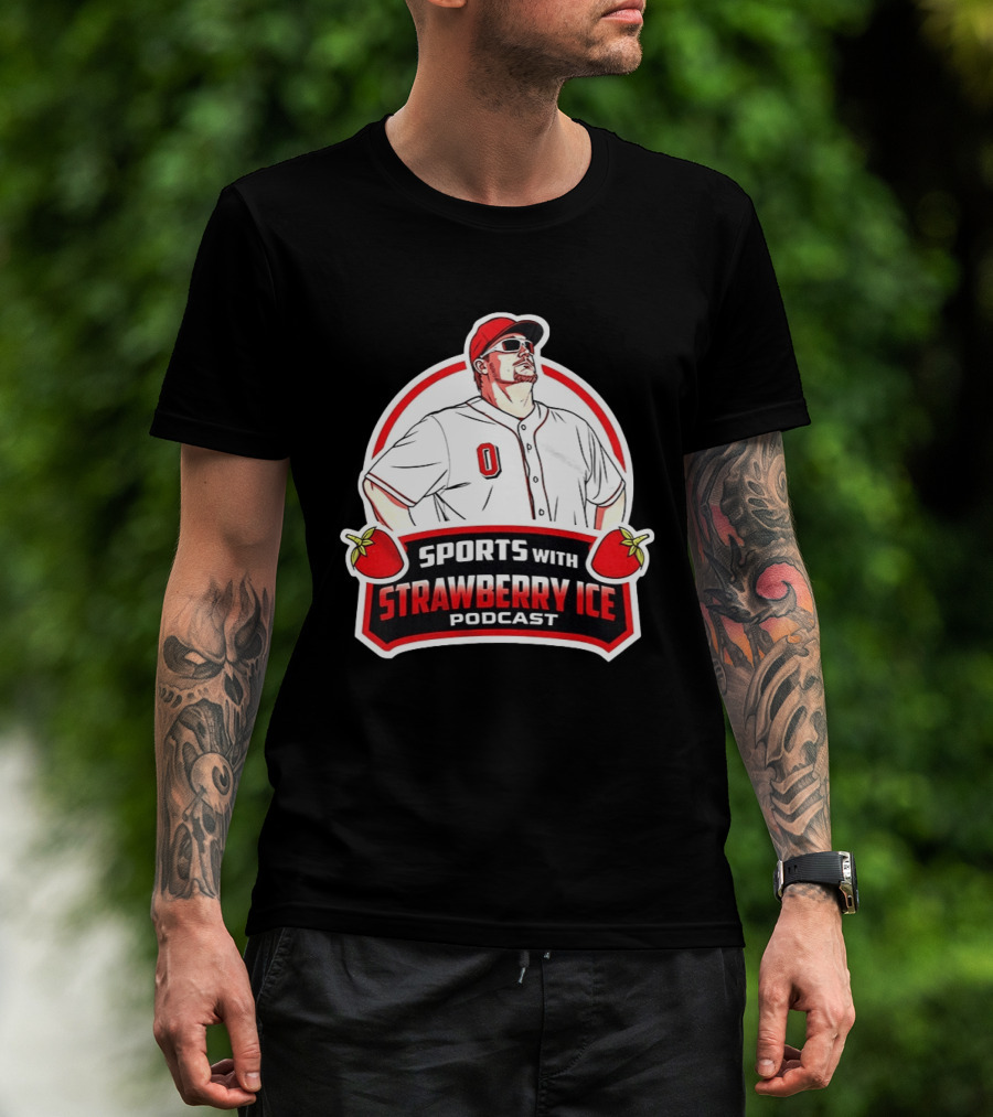 Sports With Strawberry Ice Podcast Cincinnati Reds Baseball Fan Gear T-Shirt
