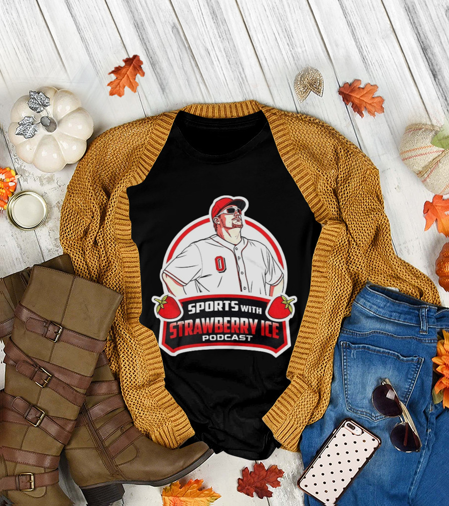 Sports with Strawberry Ice Podcast Cincinnati Reds Baseball Fan Gear T-Shirt