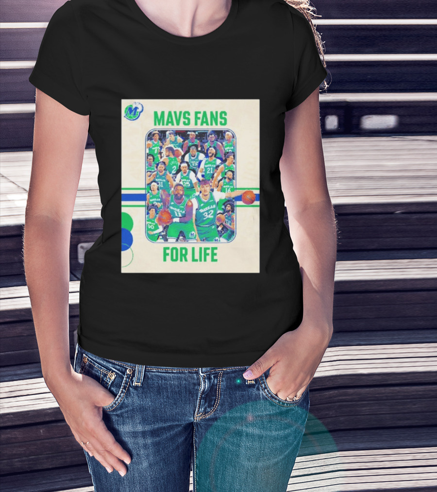 Mavs Fans For Life Dallas Mavericks Team Players T-Shirt