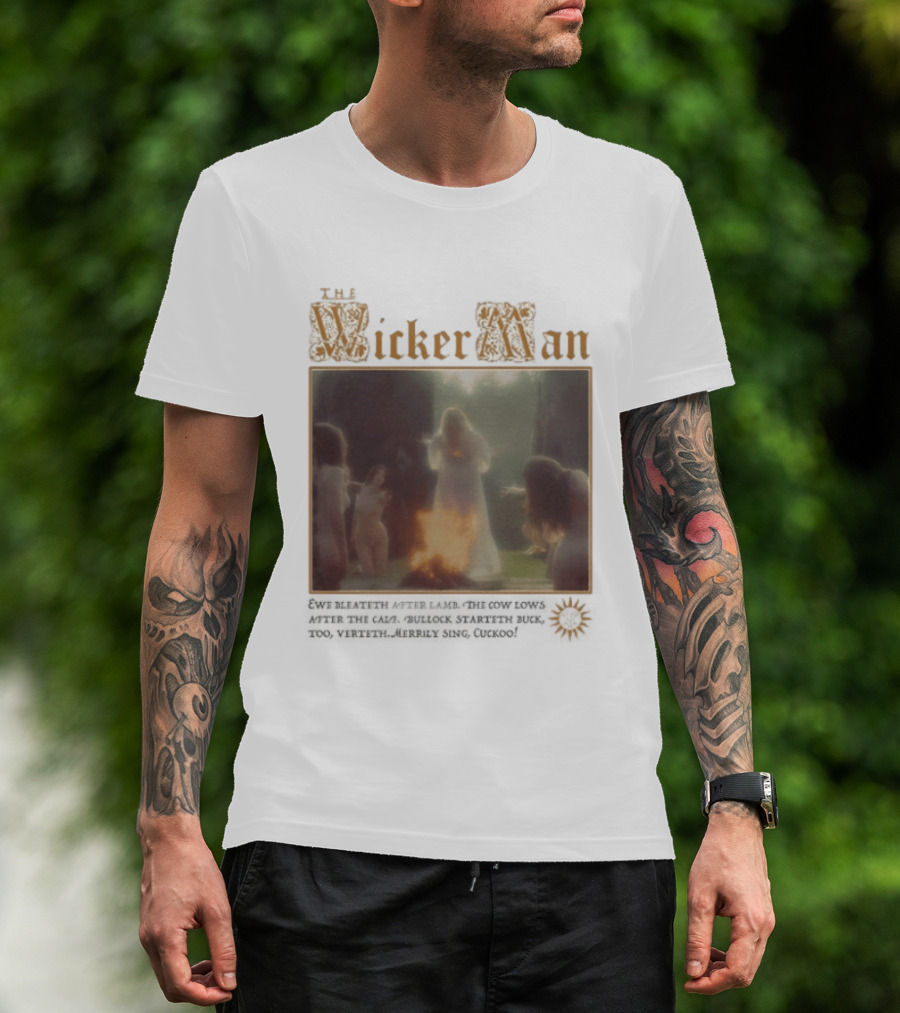 The Wicker Man 1973 Cuckoo David Bleateth After Lamb The Cow Lows After The Calf Burn Lord Summerisle Ritual T-Shirt