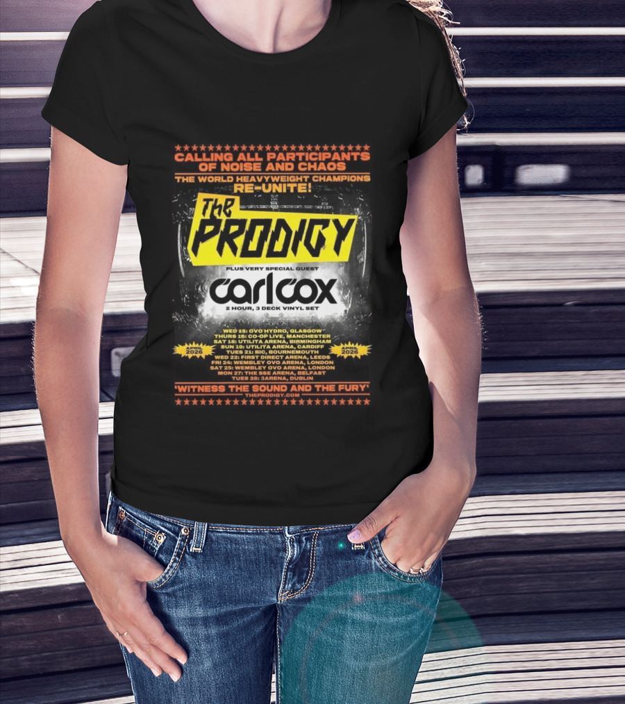 The Prodigy Noise And Chaos Tour 2026 With Carl Cox UK And Ireland Dates And Venues T-Shirt