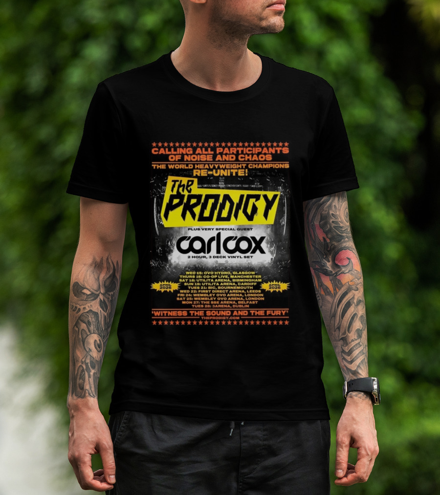 The Prodigy Noise And Chaos Tour 2026 With Carl Cox UK And Ireland Dates And Venues T-Shirt