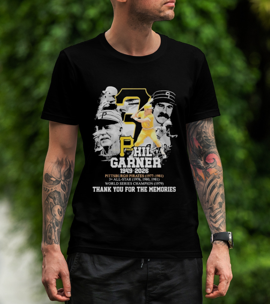 Phil Garner 1949 2026 Pittsburgh Pirates 1977 1981 World Series Champion 1979 Thank You For The Memories T-Shirt
