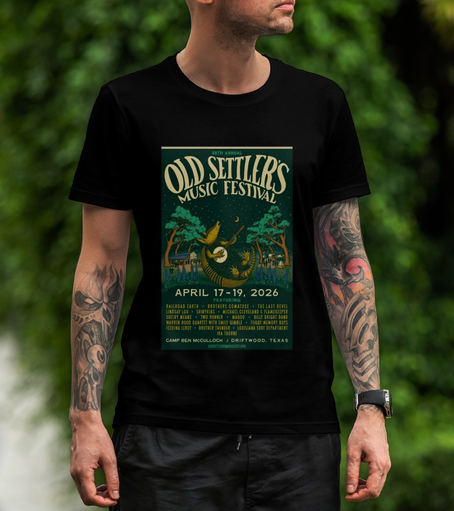 39th Annual Old Settler's Music Festival April 17 19 2026 Driftwood Texas Featuring Railroad Earth Brothers Comatose The Last Revel T-Shirt