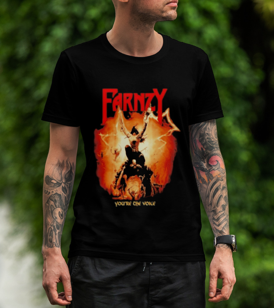 Farnzy You're The Voice Intense T-Shirt