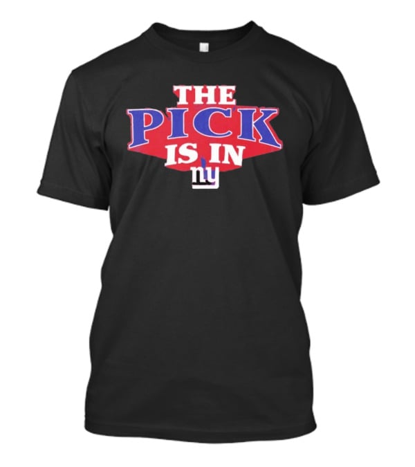 New York Giants The Pick Is In Draft Selection T-Shirt