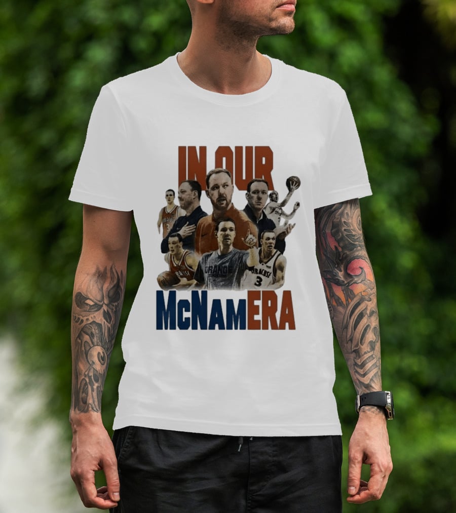 In Our McNamEra Syracuse Basketball Legends T-Shirt