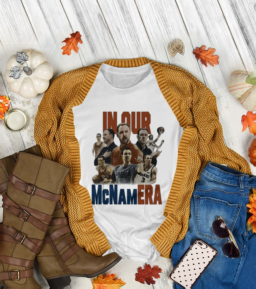 In Our McNamEra Syracuse Basketball Legends T-Shirt
