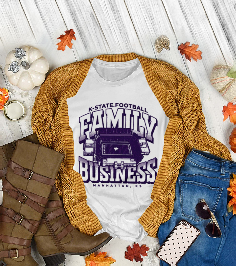 K State Football Family Business Stadium Manhattan KS T-Shirt