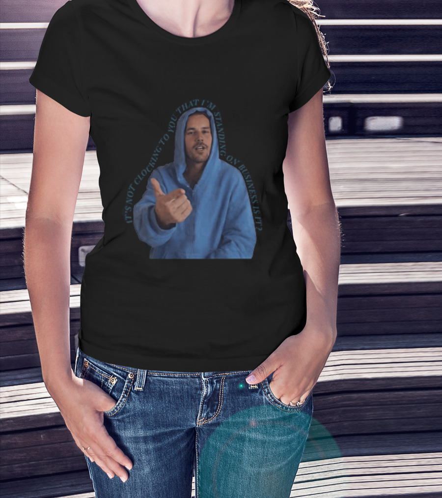 Bieber Meme It's Not Ing To You That I'm Standing On Business T-Shirt
