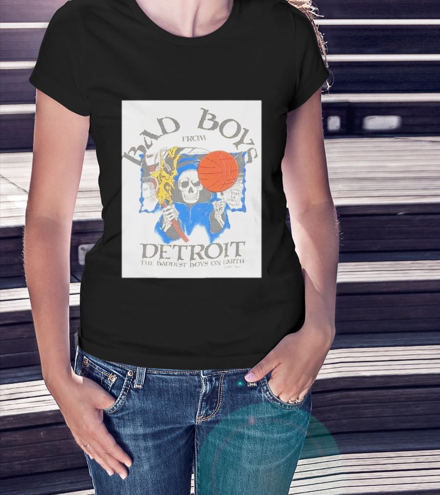 Bad Boys From Detroit Pistons The Baddest Boys On Earth Grim Reaper T-Shirt