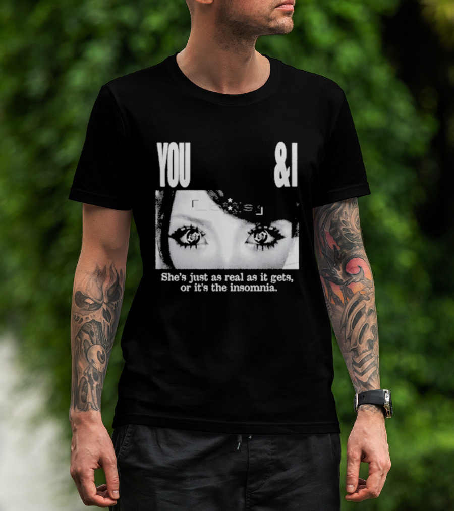 Lucy Bedroque You & I She's Just As Real As It Gets Or It's The Insomnia Black T-Shirt