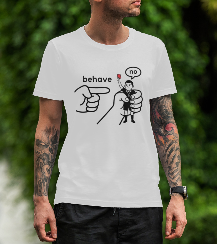 Behave Referee Red Card No Signal T-Shirt