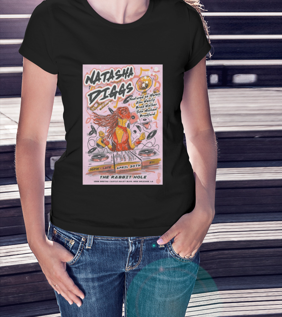 Natasha Diggs New Orleans April 30th Live At The Rabbit Hole Featuring Alex Wasily Brad Walker T-Shirt