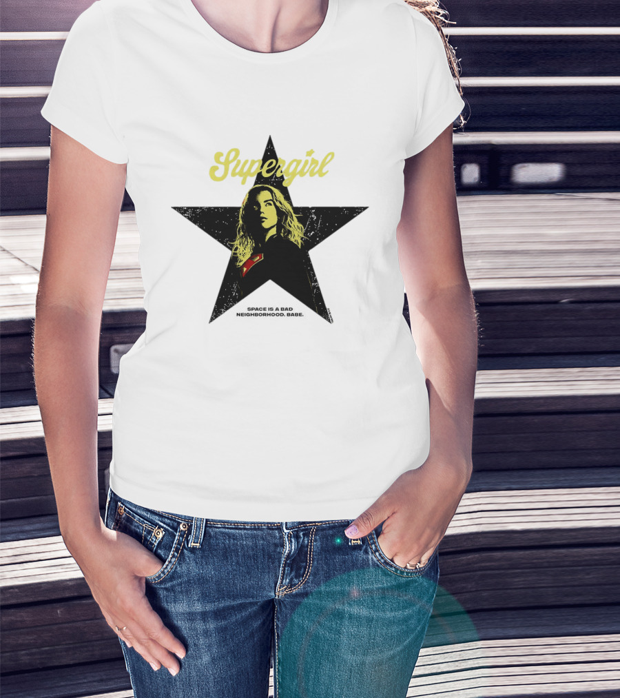 Supergirl Kara Zor El 2026 Movie Star Space Is A Bad Neighborhood Babe T-Shirt