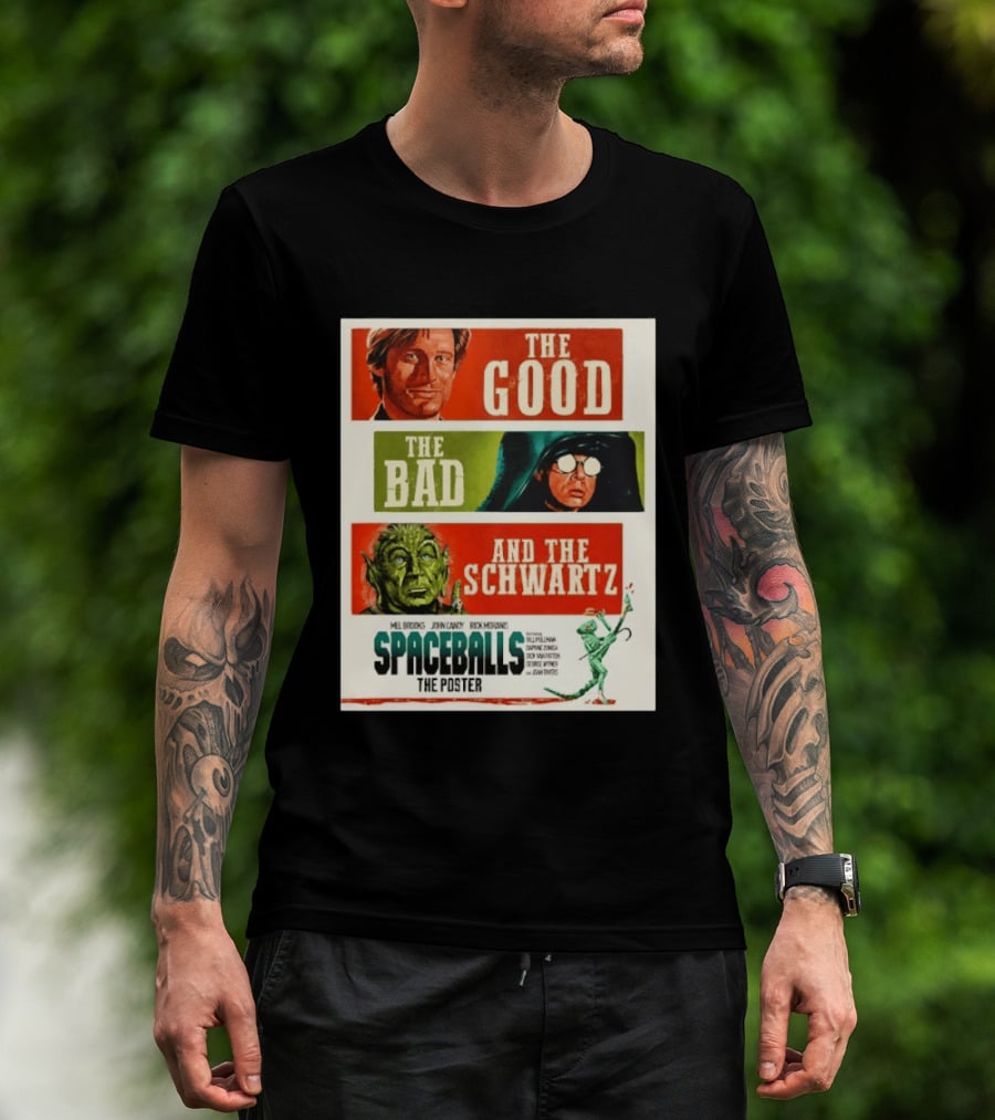 The Good The Bad And The Schwartz Spaceballs Movie 1987 Mel Brooks John Candy Rick Moranis Bill Pullman T-Shirt