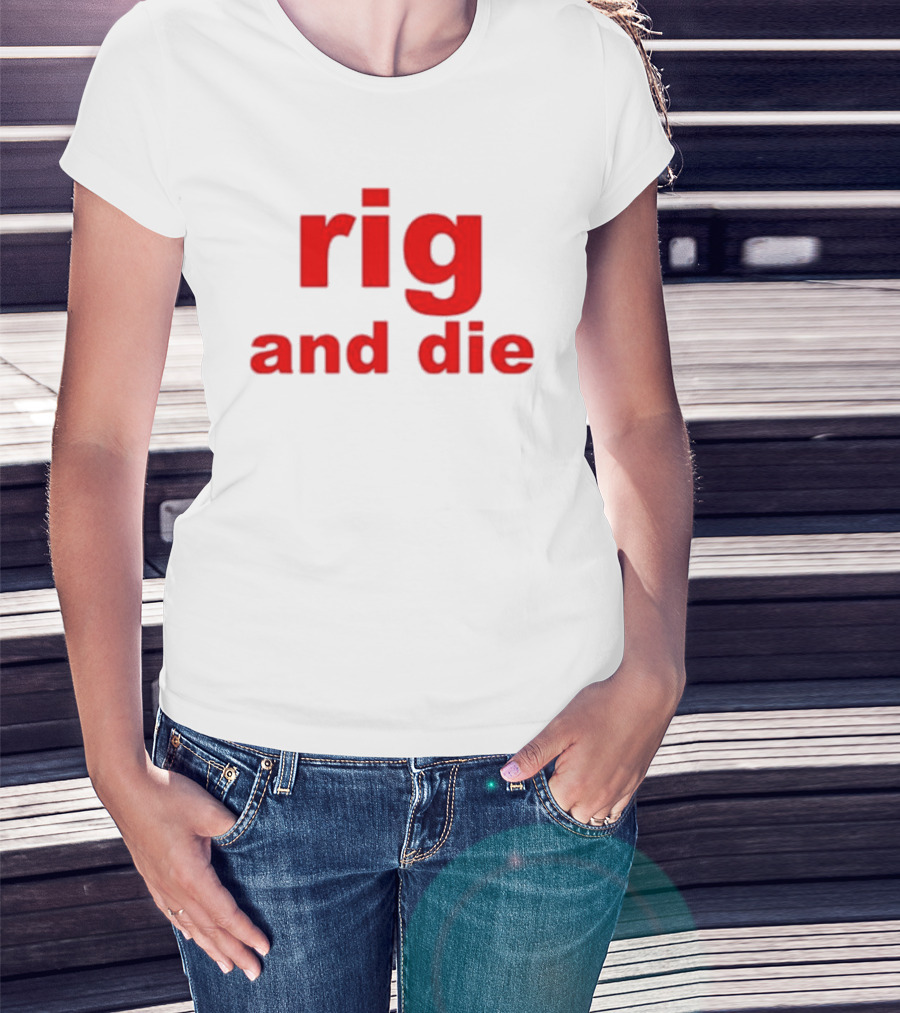 Rig And Die Red T-Shirt