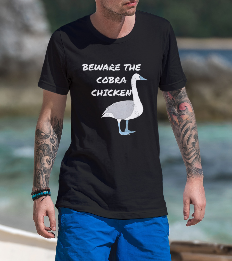 Beware The Cobra Chicken Goose Image T-Shirt