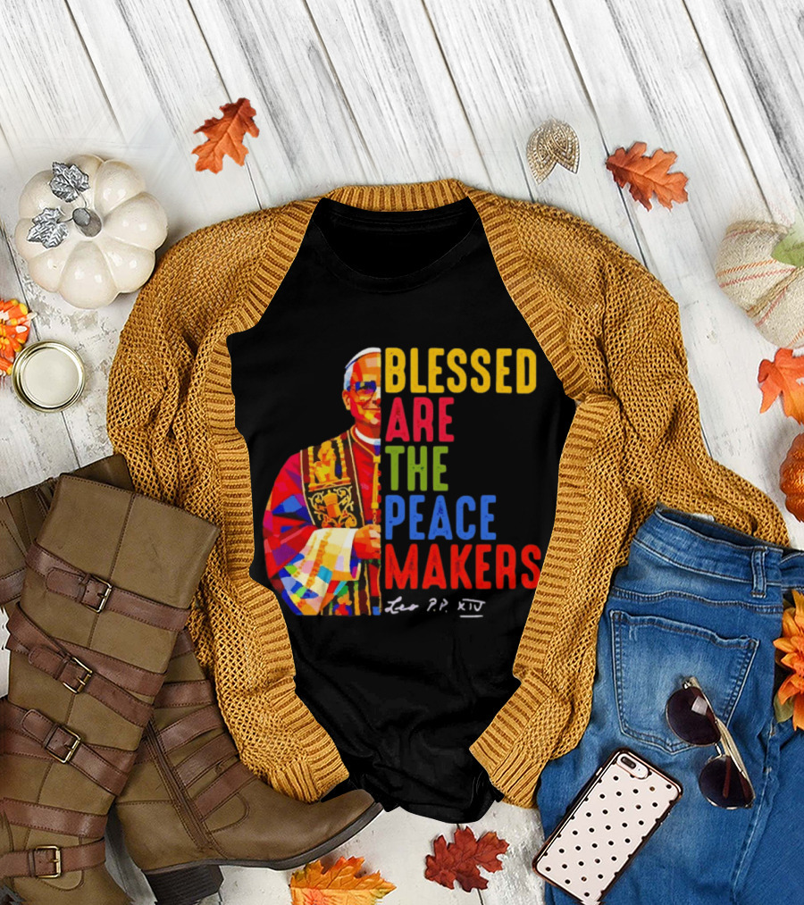 Blessed Are the Peacemakers Pope Leo XIV Colorful T-Shirt