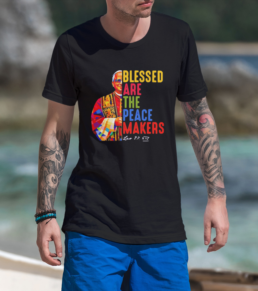 Blessed Are The Peacemakers Pope Leo XIV Colorful T-Shirt
