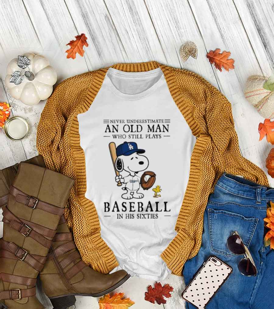 Never Underestimate An Old Man Who Still Plays Baseball In His Sixties Peanuts Los Angeles Dodgers T-Shirt
