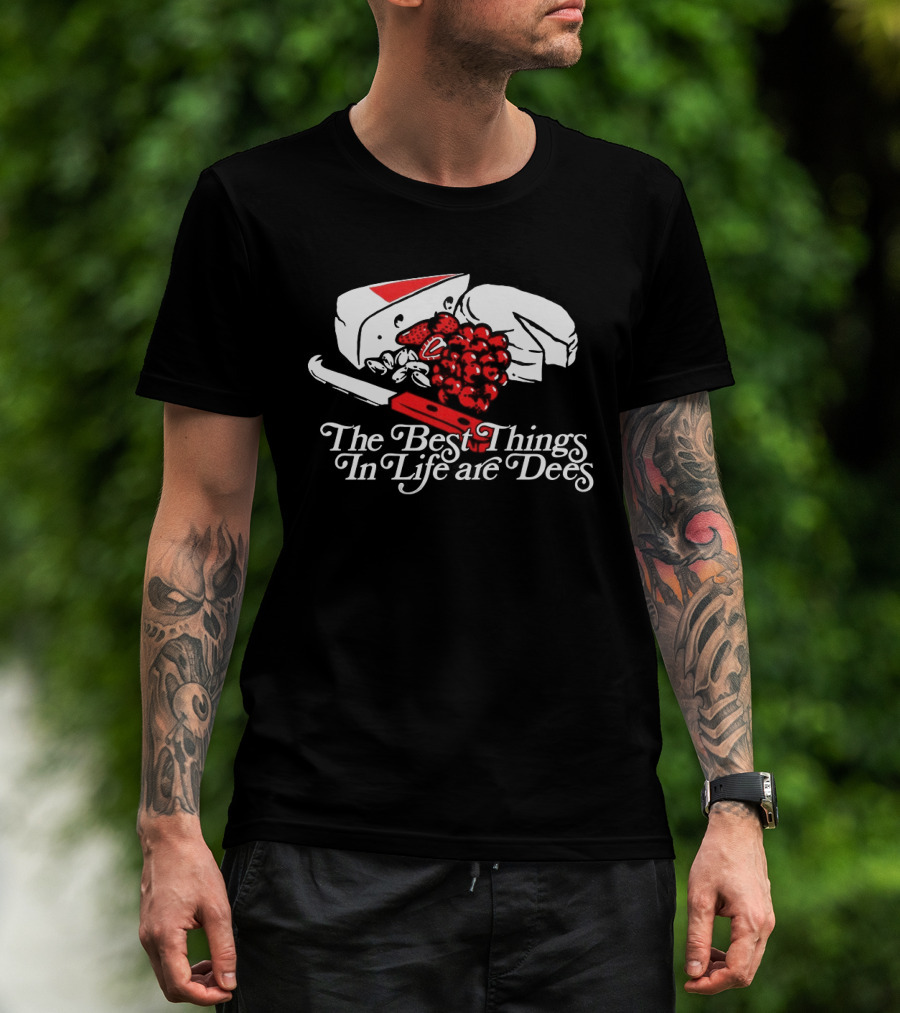 The Best Things In Life Are Dees Cheese Grapes Knife T-Shirt