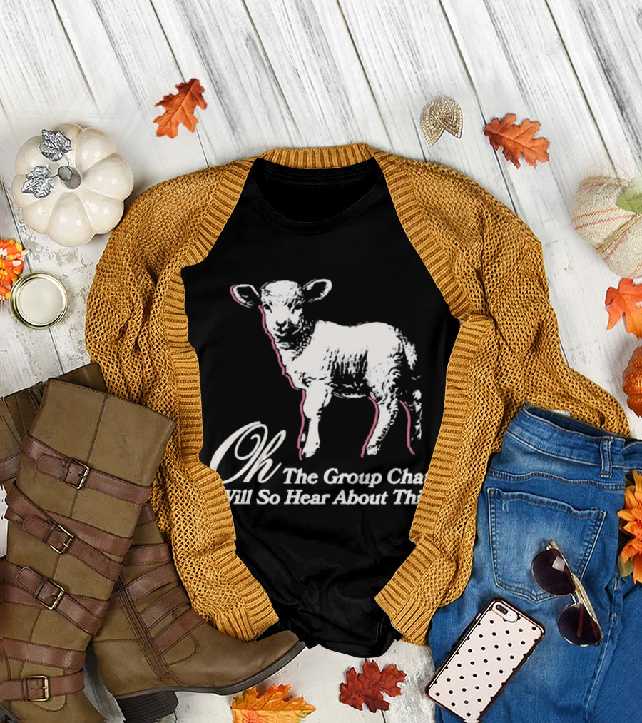 Oh the Group Chat Will So Hear About This Sheep T-Shirt