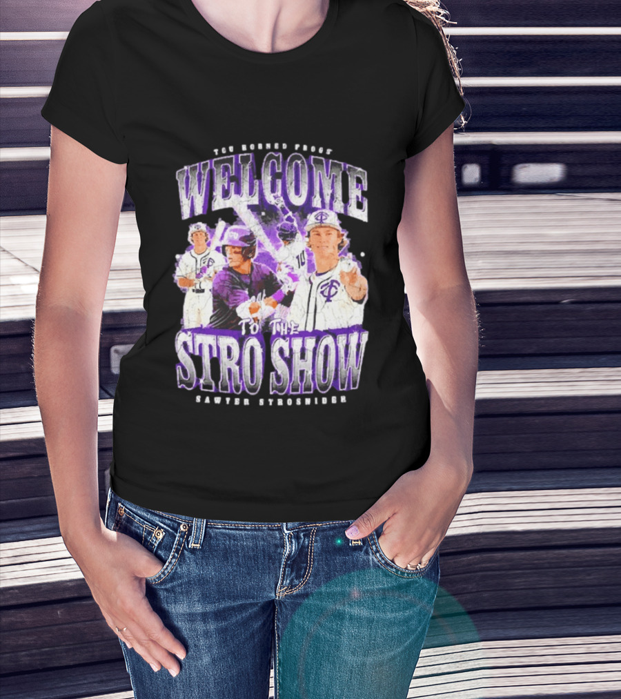 TCU Horned Frogs Welcome To The Stro Show Sawyer Strosnider T-Shirt