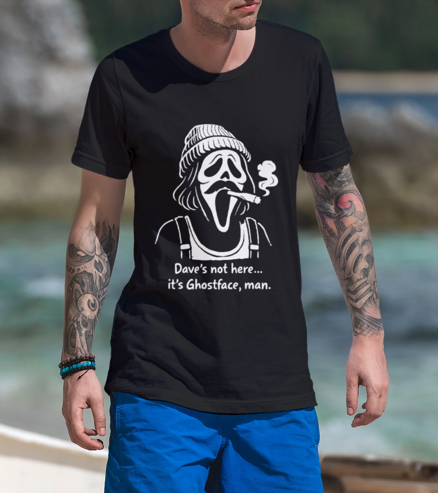 Dave's Not Here It's Ghostface Man Smoking Beanie T-Shirt
