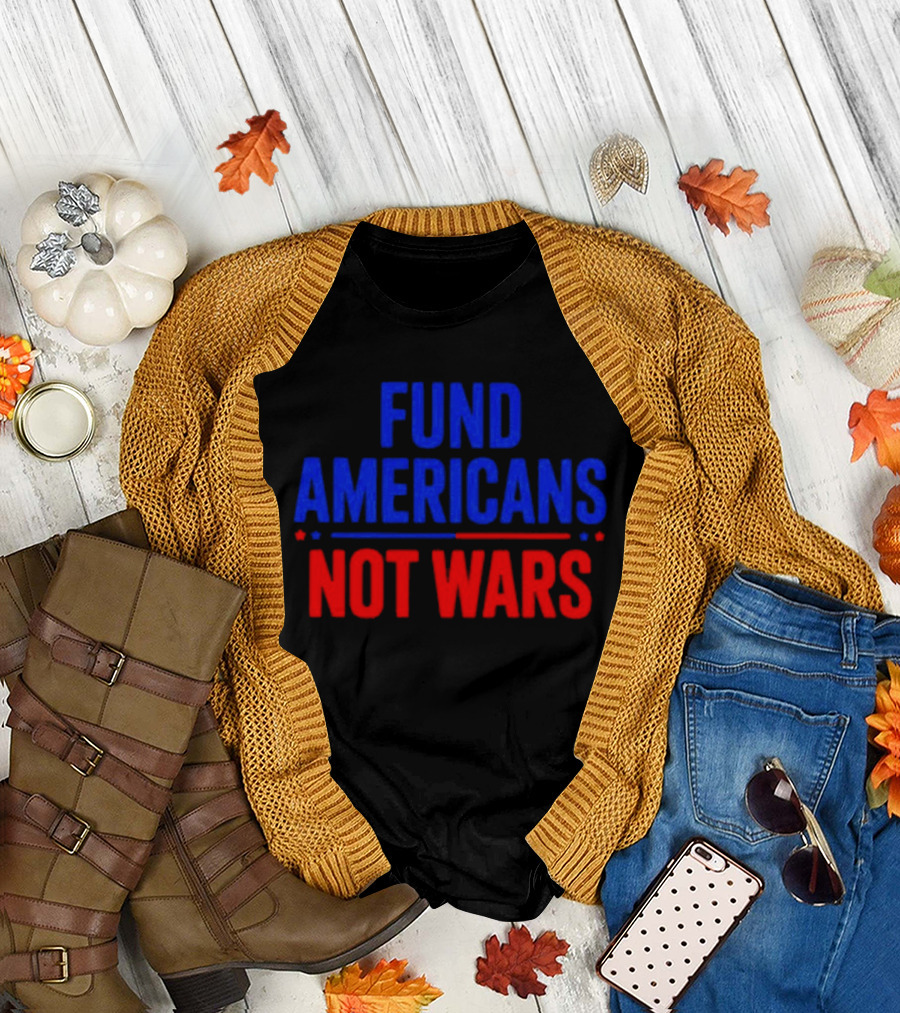 Fund Americans Not Wars Message in Bold Red and Blue T-Shirt