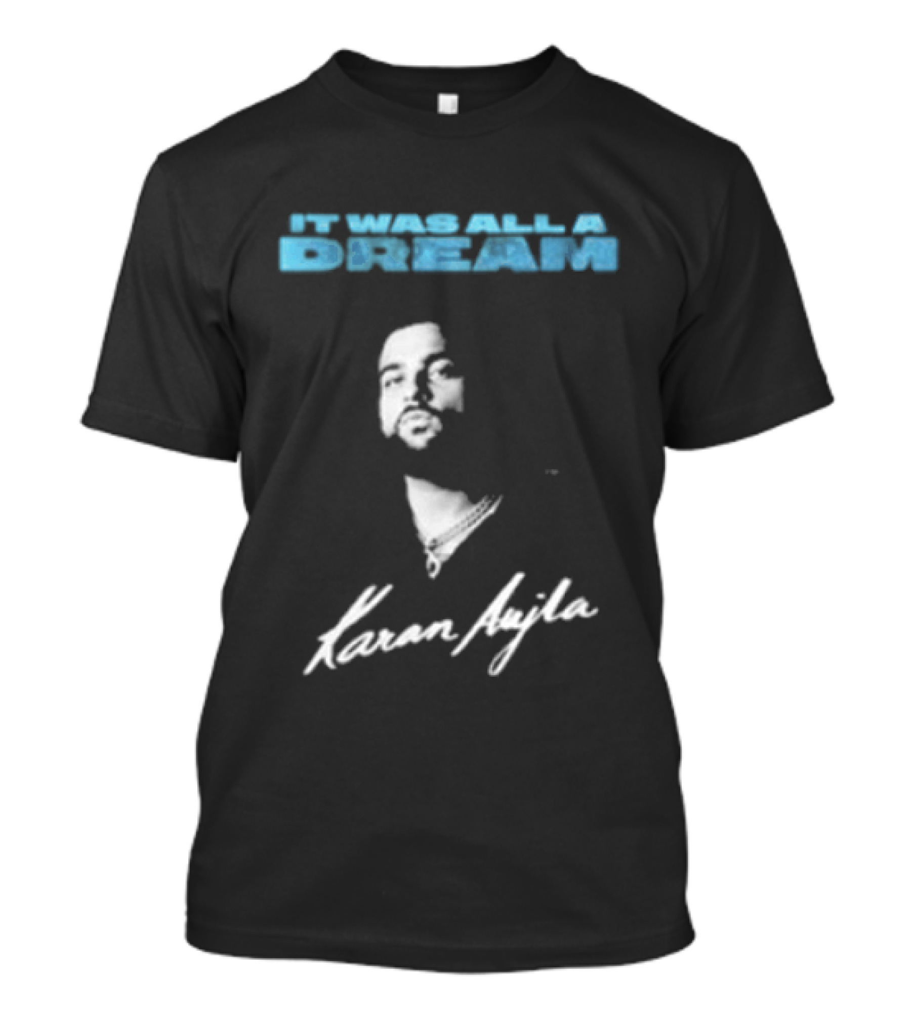 Karan Aujla It Was All A Dream T-Shirt
