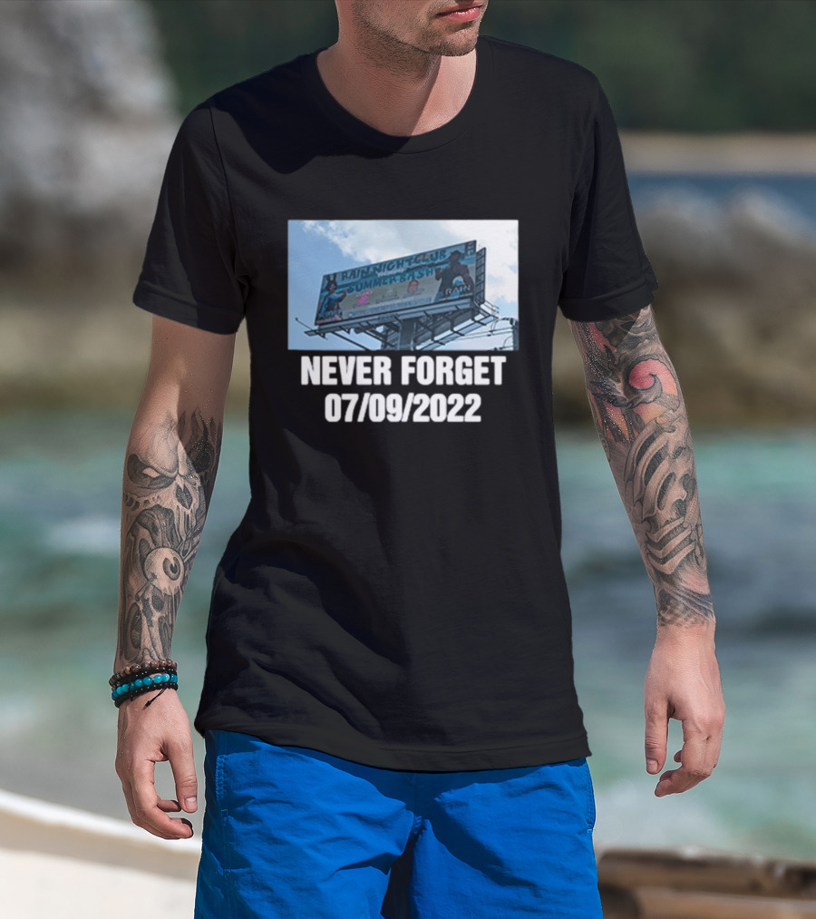 Rain Nightclub Summer Bash Never Forget 07 09 2022 T-Shirt