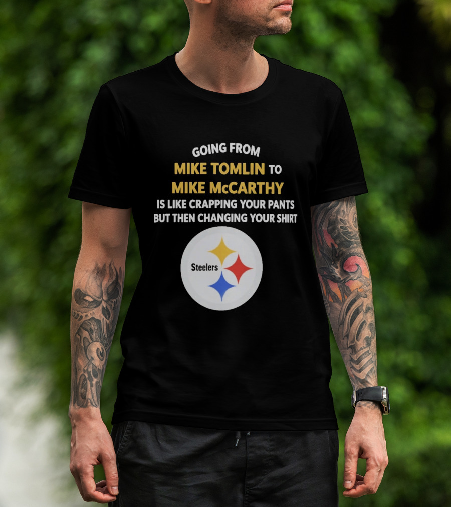 Going From Mike Tomlin To Mike McCarthy Is Like Crapping Your Pants But Then Changing Your Steelers T-Shirt