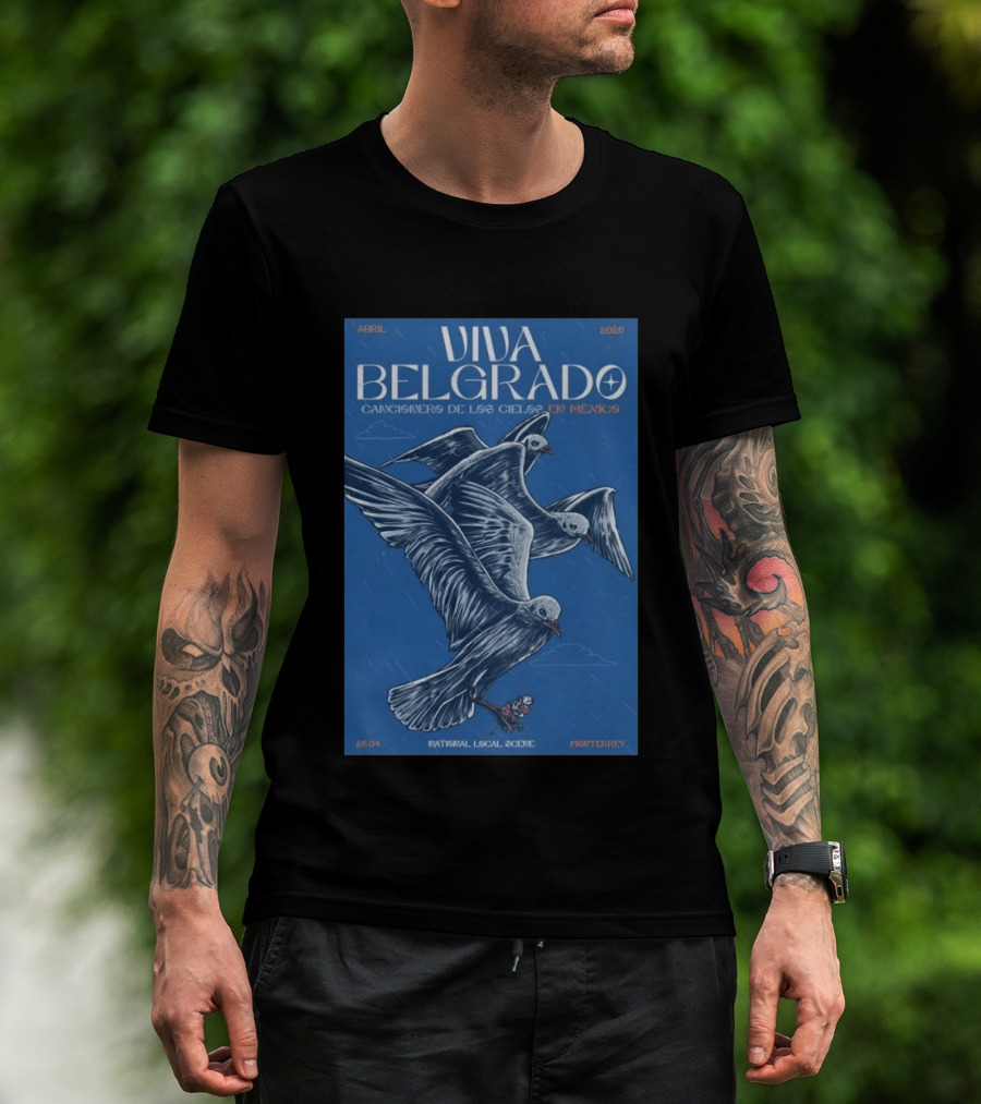 Viva Belgrado Cancionero De Los Cielos En México Abril 2026 Monterrey T-Shirt