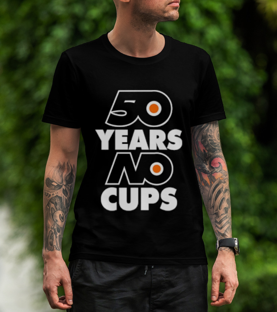 Philadelphia Flyers 50 Years No Cups Anniversary Satire T-Shirt