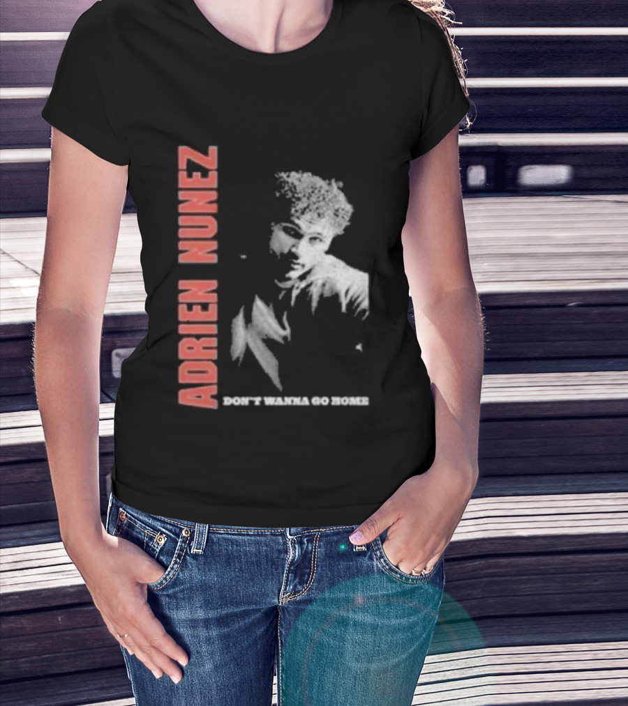 Adrien Nunez Don't Wanna Go Home Tour 2025 Bold Typographic Style Image T-Shirt