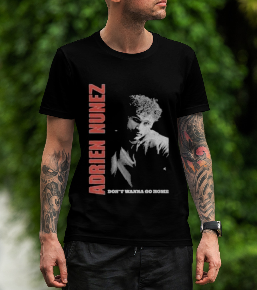 Adrien Nunez Don't Wanna Go Home Tour 2025 Bold Typographic Style Image T-Shirt