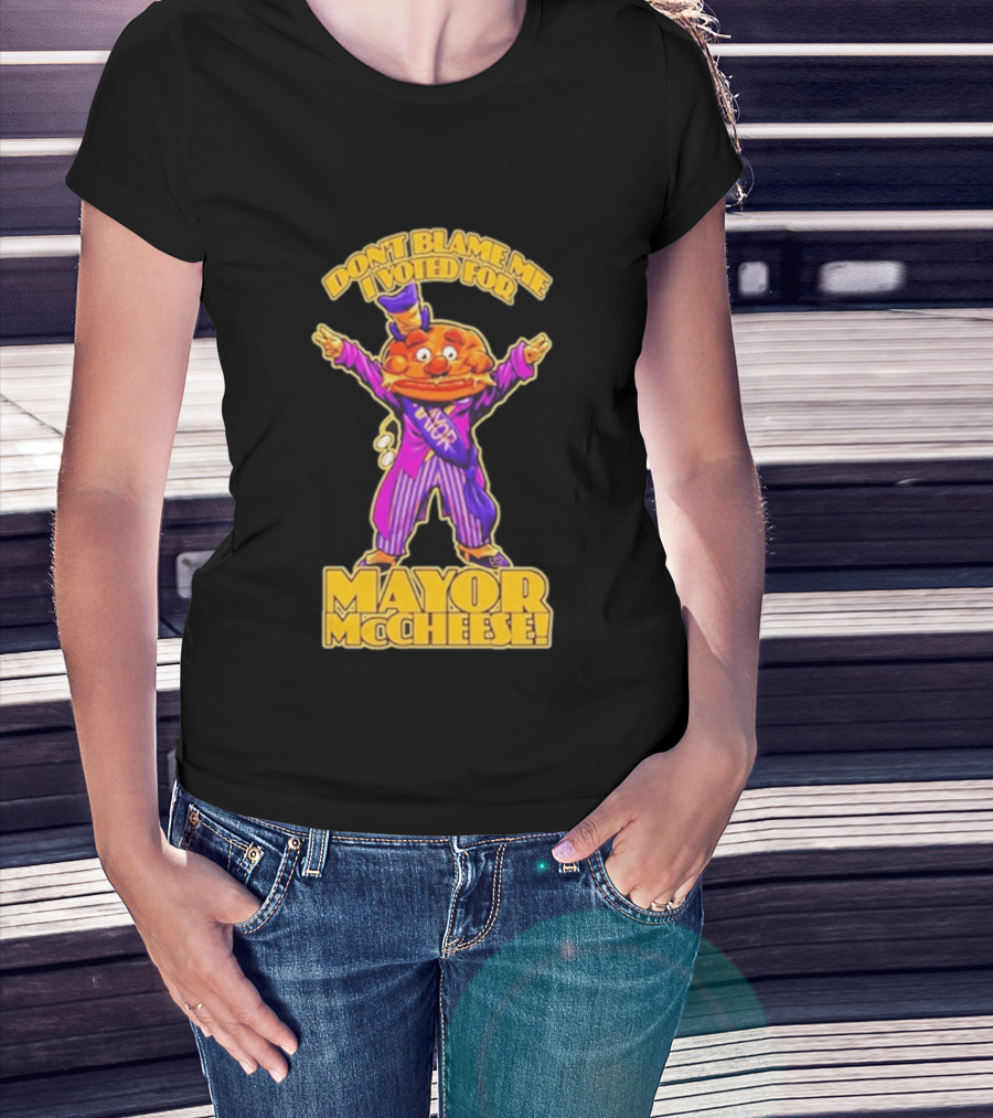 Don't Blame Me I Voted For Mayor McCheese Beastwreck T-Shirt