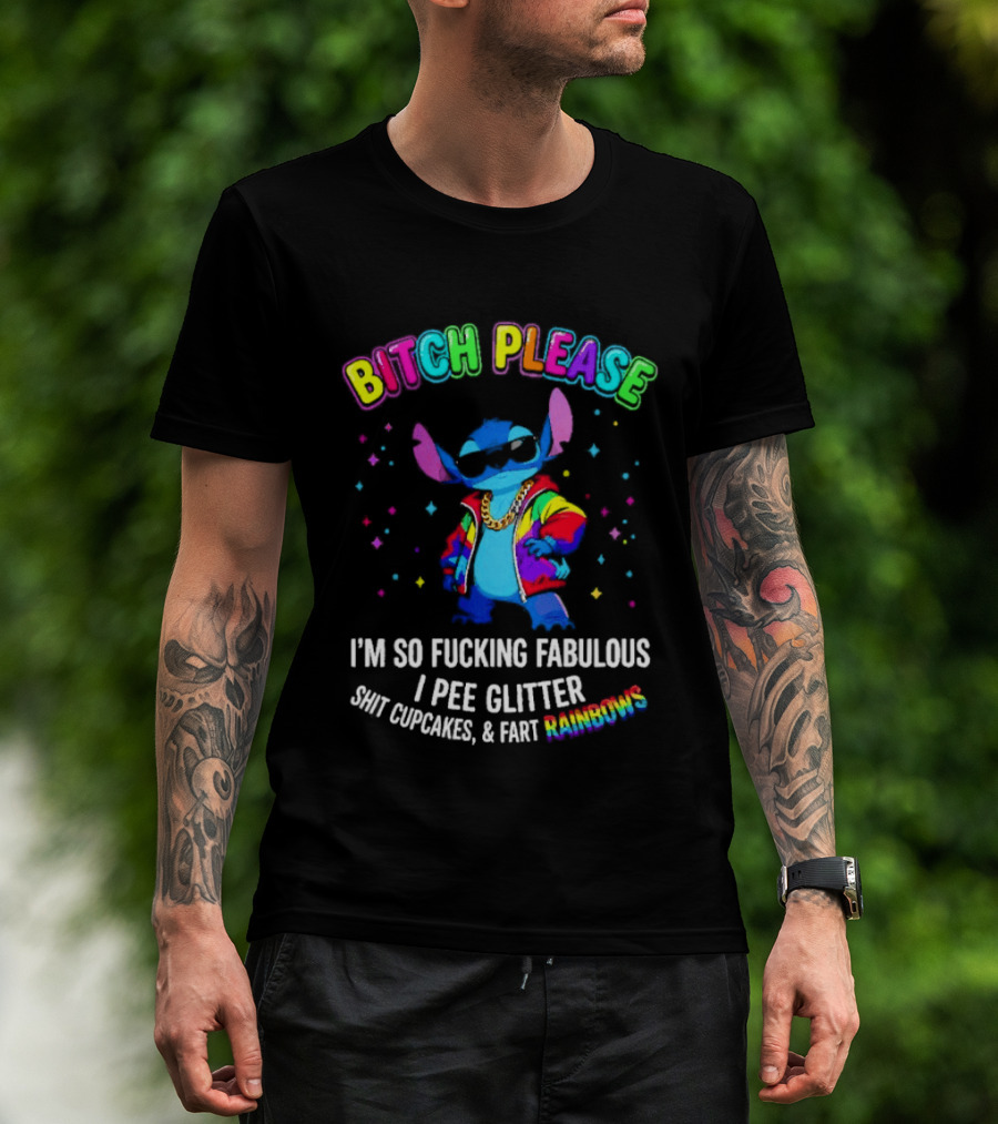 Bitch Please I'm So Fucking Fabulous I Pee Glitter Rainbow Stitch Mania T-Shirt