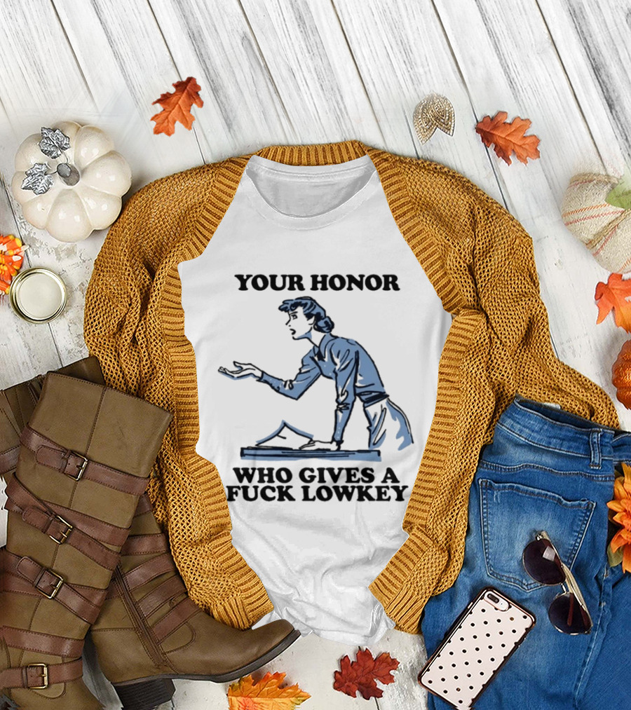 Your Honor Who Gives A Fuck Lowkey Retro Courtroom Sketch T-Shirt