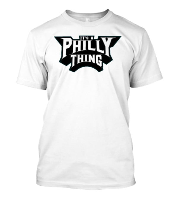 Philadelphia Eagles It's A Philly Thing 2026 T-Shirt