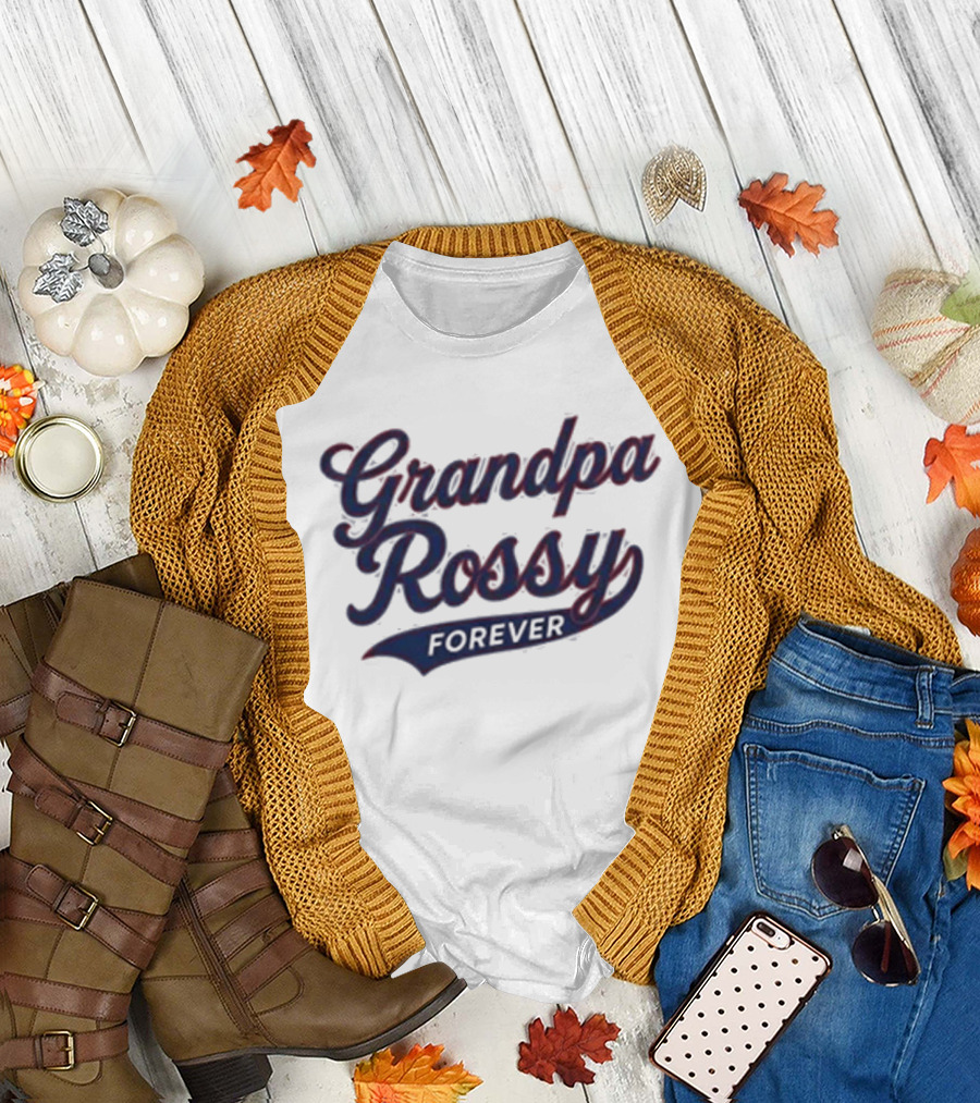 Grandpa Rossy Forever T-Shirt
