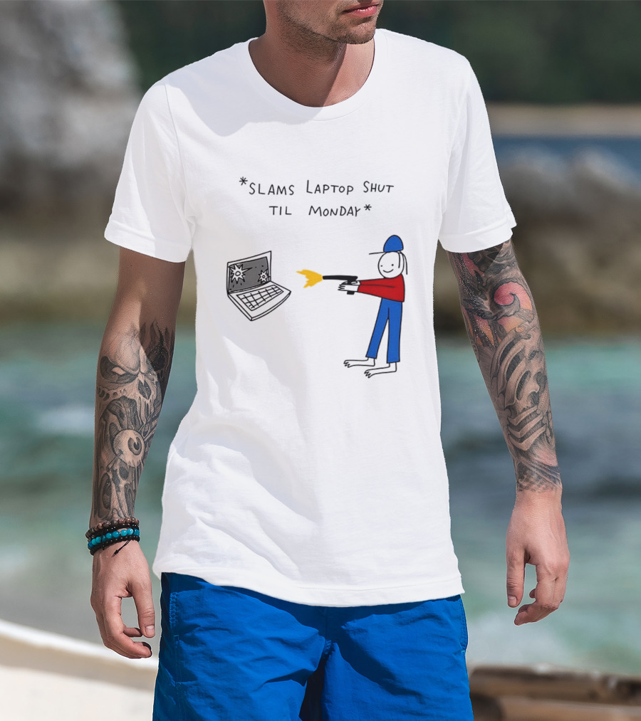 Slams Laptop Shut Til Monday Cartoon Figure Shooting Computer T-Shirt